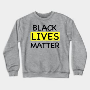 Black lives matter Crewneck Sweatshirt